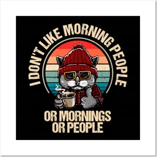 I don't like morning People or Mornings or PEOPLE Posters and Art